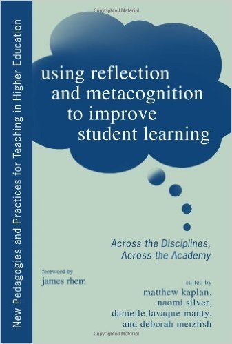 Using Reflection and Metacognition to Improve Student Learning Spotlight